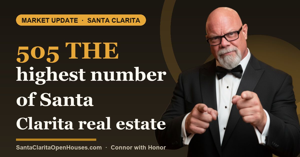 505 the highest number of Santa Clarita real estate listings in over two years