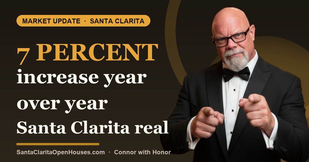 .7 percent increase year over year Santa Clarita real estate 750k Update
