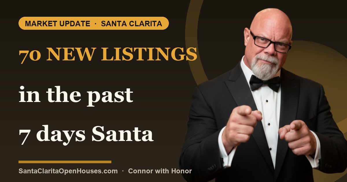 70 new listings in the past 7 days Santa Clarita predictions for 2025 coming tru