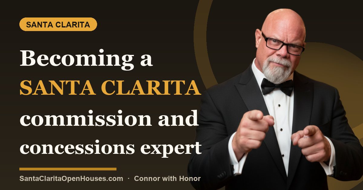 Becoming a Santa Clarita commission and concessions expert in real estate