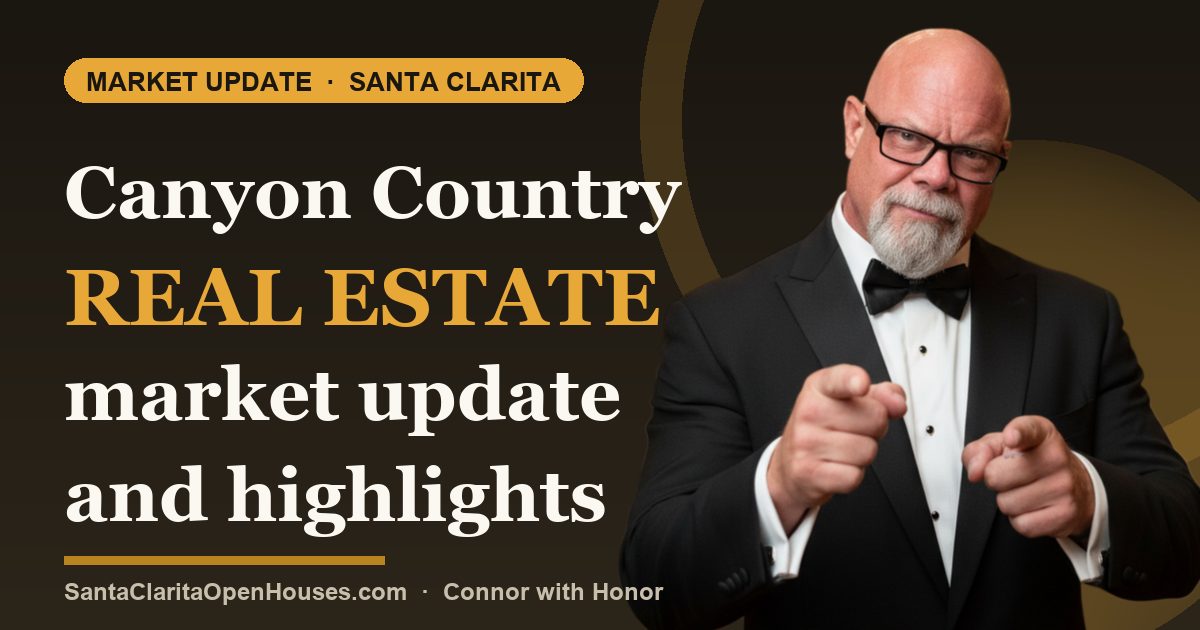 Canyon Country real estate market update and highlights for December 6, 2024
