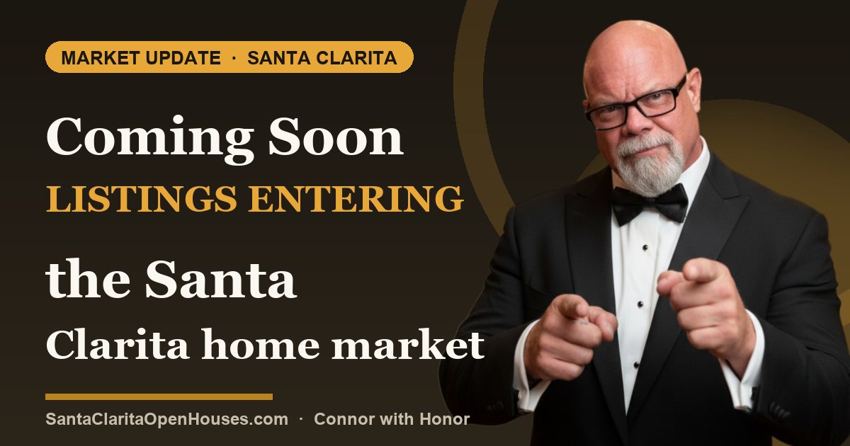 Coming Soon listings entering the Santa Clarita home market