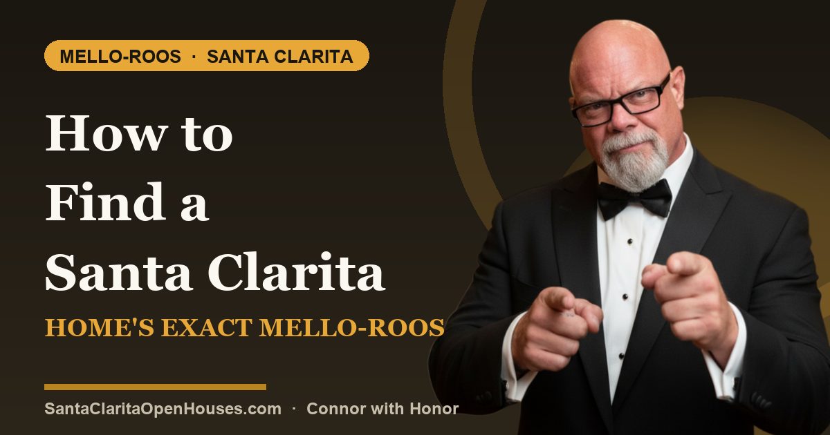 How to Find a Santa Clarita Home's Exact Mello-Roos Before You Write an Offer