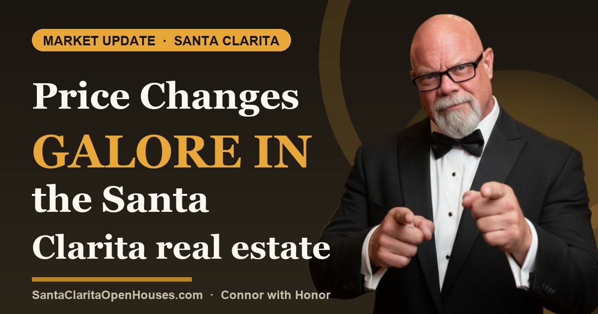 Price Changes galore in the Santa Clarita real estate world Mid July 2024