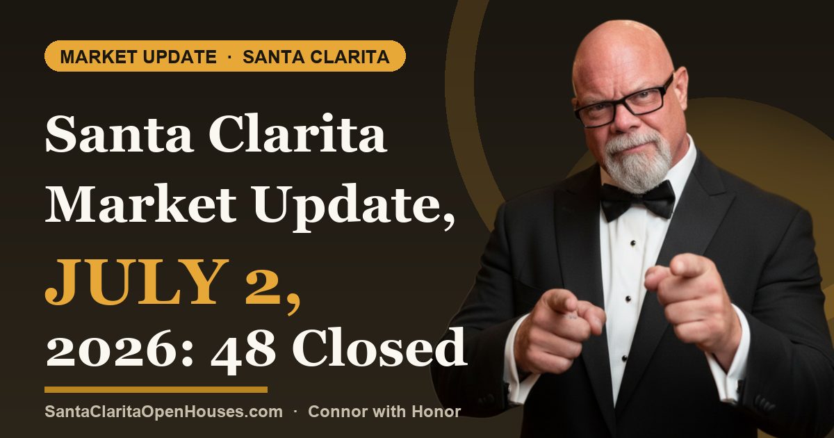 Santa Clarita Market Update, July 2, 2026: 48 Closed, 157 Fell Out
