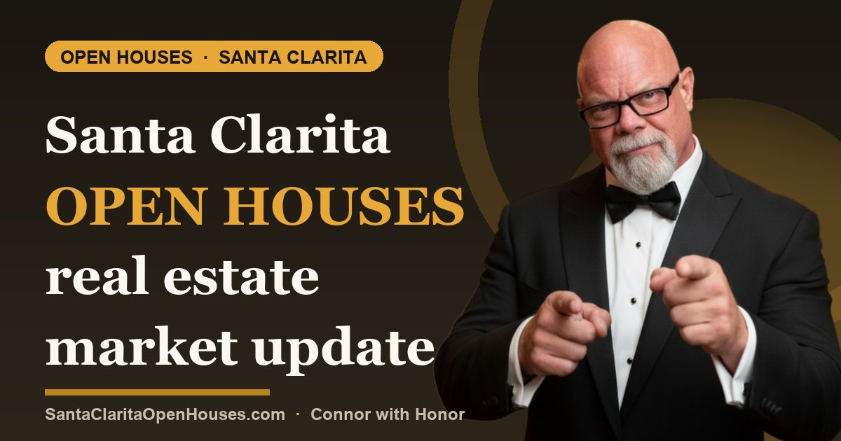 Santa Clarita open houses real estate market update for September 2025