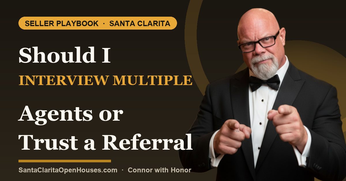 Should I Interview Multiple Agents or Trust a Referral Service in Santa Clarita?