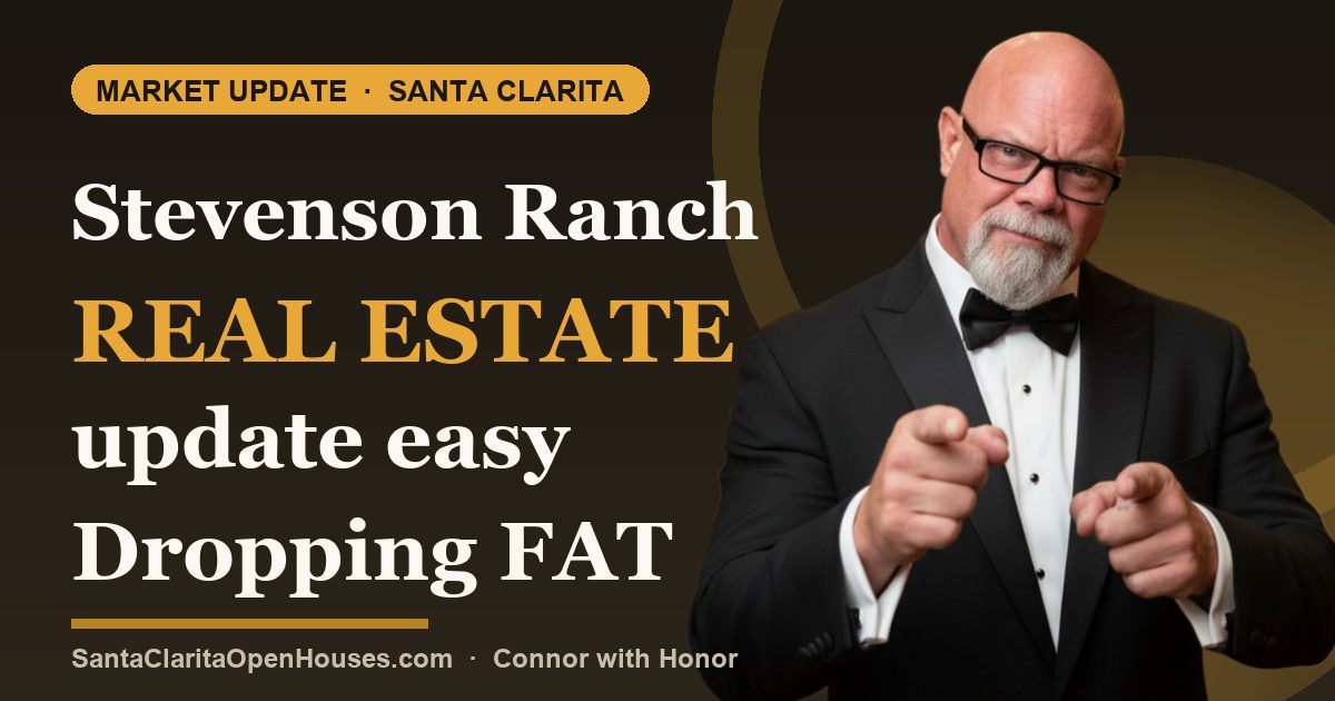 Stevenson Ranch real estate update easy Dropping FAT is hard