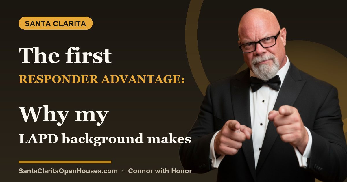 The first responder advantage: Why my LAPD background makes me Your SCV Realtor
