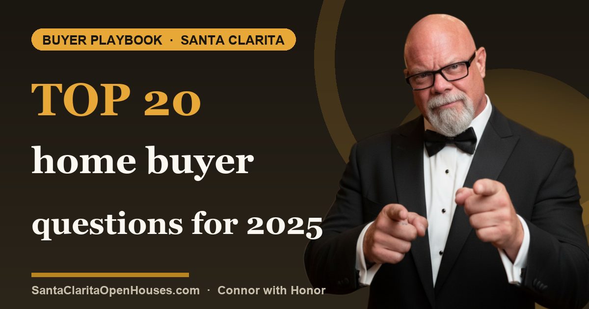 Top 20 home buyer questions for 2025 - Santa Clarita and Greater Los Angeles