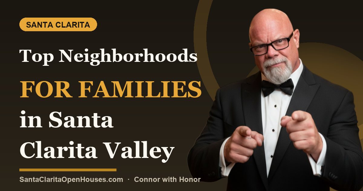 Top Neighborhoods for Families in Santa Clarita Valley