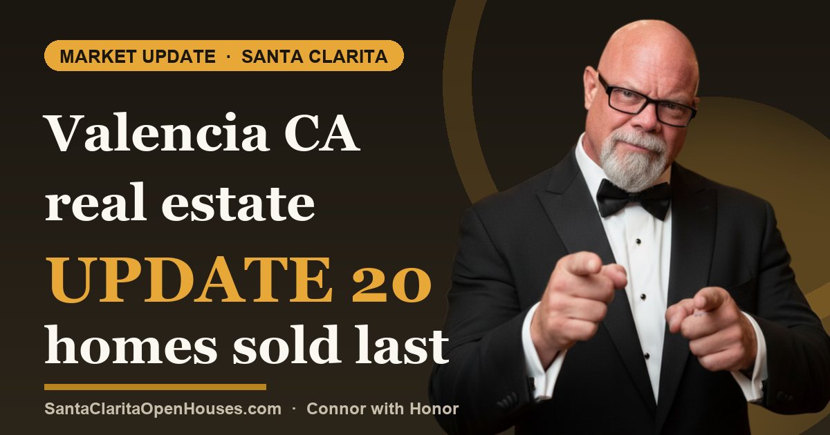 Valencia CA real estate update 20 homes sold last week and my book is available