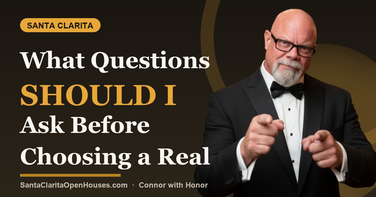 What Questions Should I Ask Before Choosing a Real Estate Agent in Santa Clarita