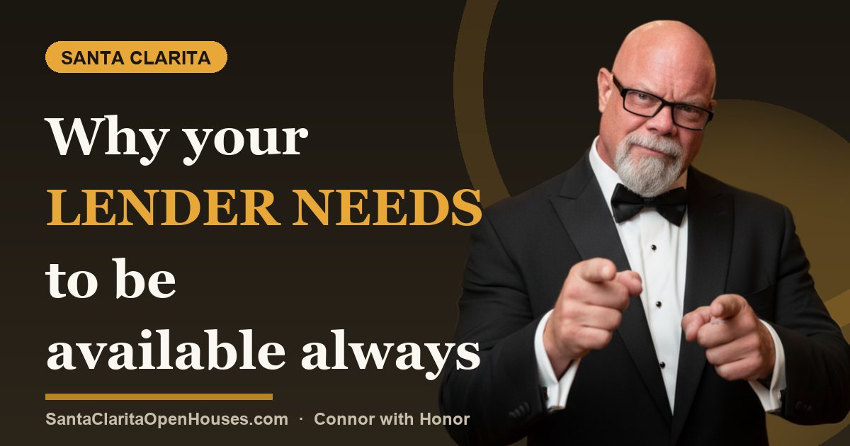 Why your lender needs to be available always - Acton and Agua Dulce 12082024